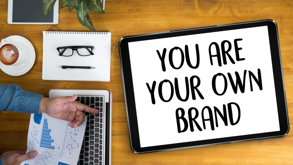 You are your own brand